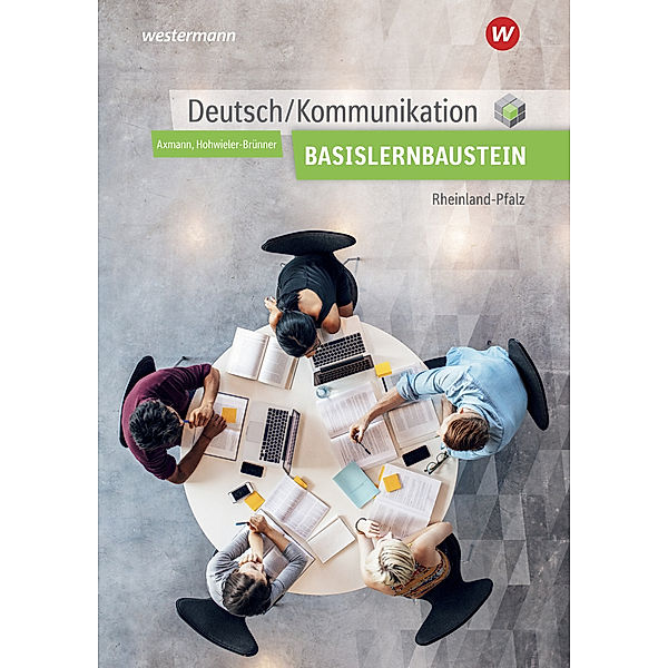 Deutsch / Kommunikation für die Berufsfachschule I in Rheinland-Pfalz, Alfons Axmann, Gabriele Hohwieler-Brünner