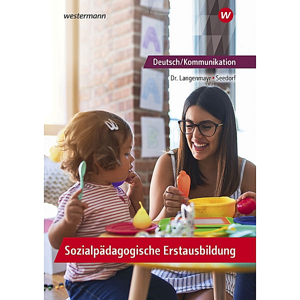 Deutsch/Kommunikation - Sozialpädagogische Erstausbildung, Karla Seedorf, Margret Langenmayr