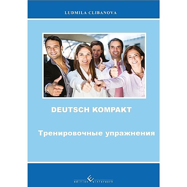 Deutsch Kompakt: Bd.3 Deutsch kompakt 3, Ludmila Clibanova