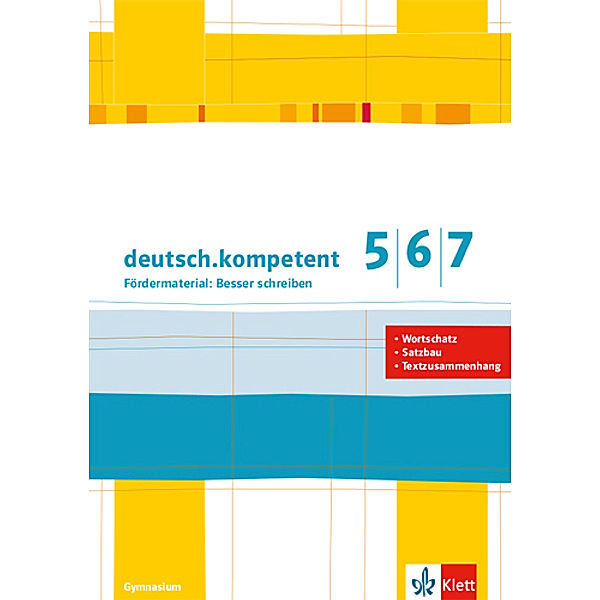 deutsch.kompetent 5/6/7. Fördermaterial: Besser schreiben