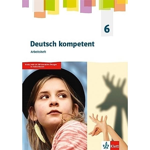 Deutsch kompetent 6. Allgemeine Ausgabe Gymnasium, Arbeitsheft