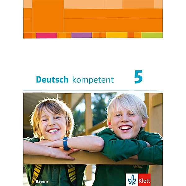 Deutsch kompetent. Ausgabe für Bayern ab 2017 / Deutsch kompetent 5. Ausgabe Bayern