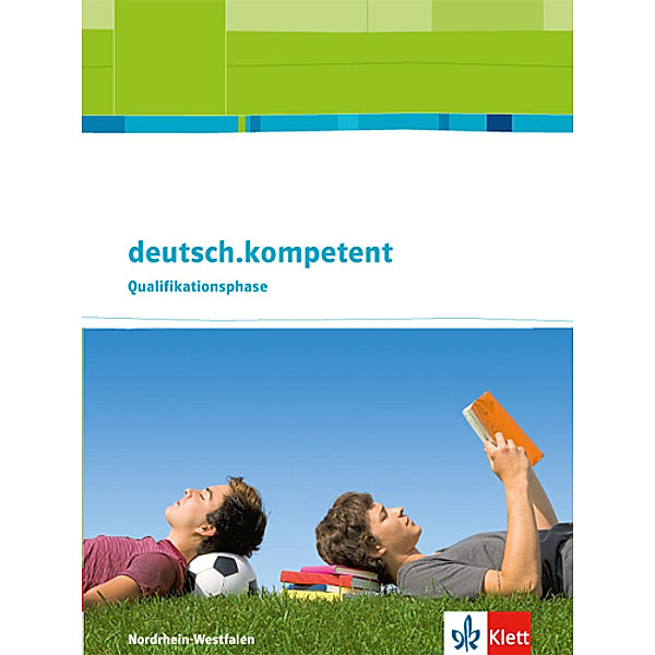 deutsch.kompetent. Ausgabe für Nordrhein-Westfalen ab 2012 / deutsch.kompetent. Ausgabe Nordrhein-Westfalen Qualifikationsphase