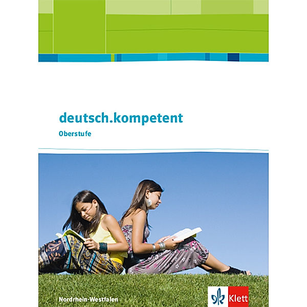 deutsch.kompetent. Ausgabe für Nordrhein-Westfalen ab 2012 / deutsch.kompetent. Ausgabe Nordrhein-Westfalen Einführungs- und Qualifikationsphase