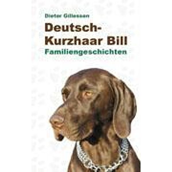 Deutsch-Kurzhaar Bill, Dieter Gillessen