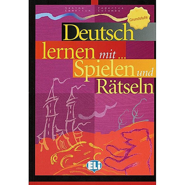 Deutsch lernen mit ... Spielen und Rätseln, Grundstufe