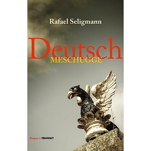 Deutsch meschugge, Rafael Seligmann