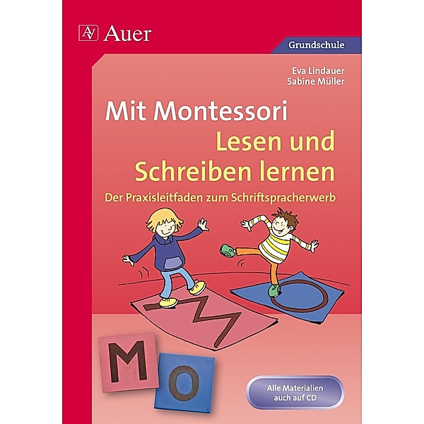 Deutsch mit Montessori / Mit Montessori Lesen und Schreiben lernen, m. 1 CD-ROM, Eva Lindauer, Sabine Müller, Eva Schumacher (Hg)