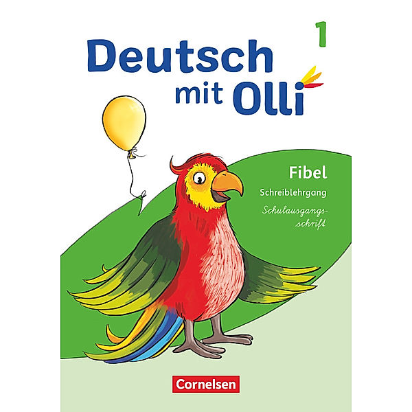 Deutsch mit Olli / Deutsch mit Olli - Erstlesen - Ausgabe 2021 - 1. Schuljahr Schreiblehrgang Schulausgangsschrift