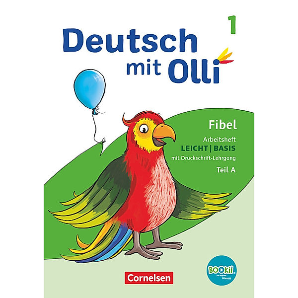 Deutsch mit Olli - Erstlesen - Ausgabe 2021 - 1. Schuljahr Arbeitsheft Leicht / Basis inkl. Druckschrift-Lehrgang - Teil A und B im Paket mit BOOKii-Funktion, Silke Bergmann, Anja Tiedje, Kati Steinecke, Diana Christ, Sabine Pfitzner-Kierzek, Gabriele Stoll, Stefanie Stroh, Annett Zilger