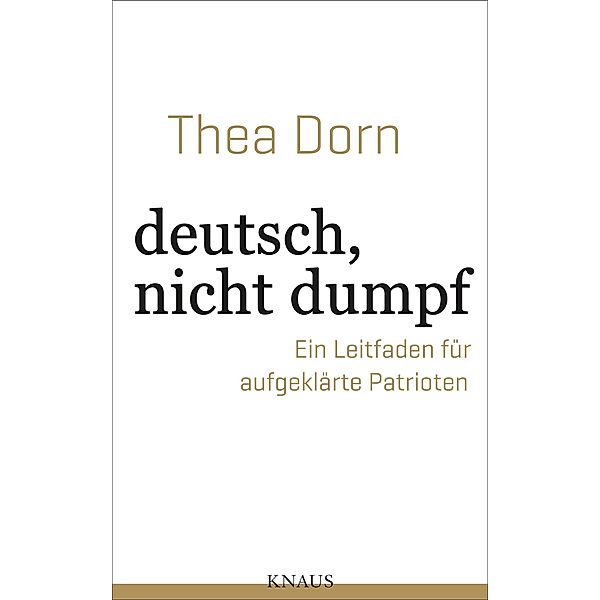 deutsch, nicht dumpf, Thea Dorn