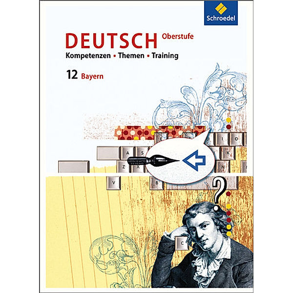 Deutsch Oberstufe - Kompetenzen, Themen, Training, Ausgabe Bayern: Kompetenzen - Themen - Training - Arbeitsbuch Deutsch Oberstufe Bayern