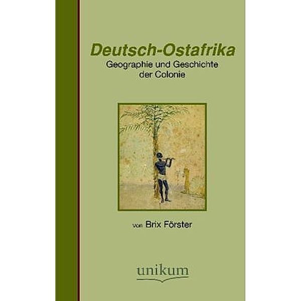 Deutsch-Ostafrika, Brix Förster