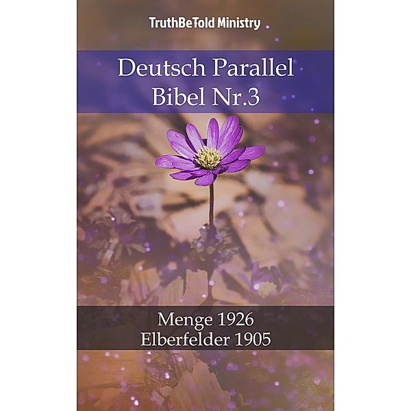 Deutsch Parallel Bibel Nr.3 / Parallel Bible Halseth Bd.780, Truthbetold Ministry