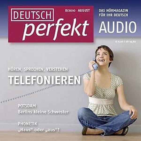 Deutsch perfekt Audio - Deutsch lernen Audio - Telefonieren, Claudia May, Barbara Duckstein, Anne Wichmann, Barabara Schiele, Janina Schneider-Eicke, Judith Rothenbusch, Katharina Heydenreich, Spotlight Verlag