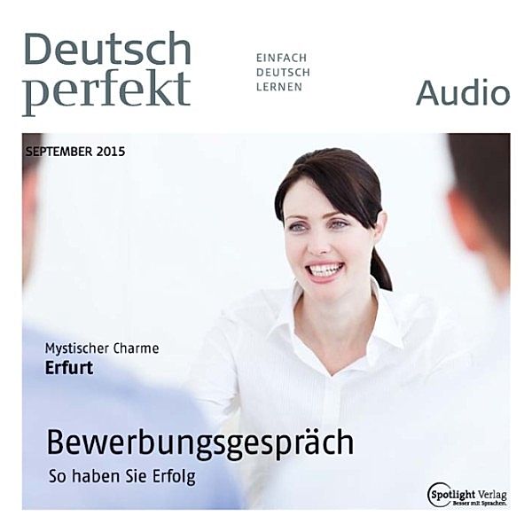 Deutsch perfekt Audio - Deutsch lernen Audio - Bewerbungsgespräch, Spotlight Verlag