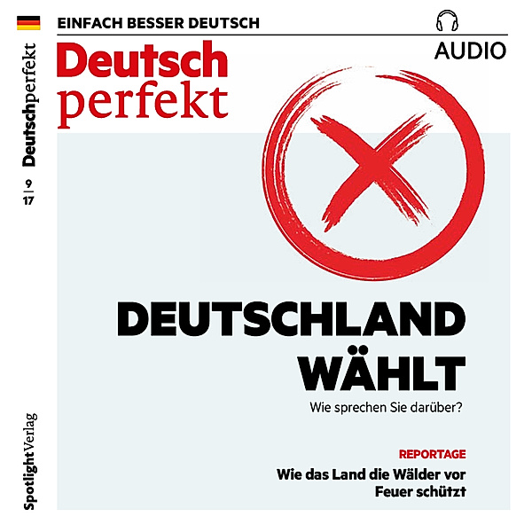 Deutsch perfekt Audio - Deutsch lernen Audio - Deutschland wählt, Spotlight Verlag