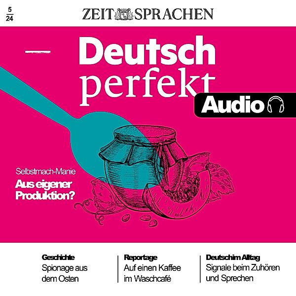 Deutsch perfekt Audio - Deutsch lernen Audio – Selbstmach Manie, Alia Begisheva