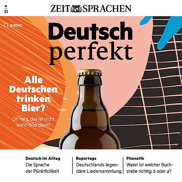 Deutsch perfekt Audio - Deutsch lernen Audio - Alle Deutschen trinken Bier?, Alia Begisheva