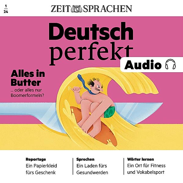 Deutsch perfekt Audio - Deutsch lernen Audio –Alles in Butter, Alia Begisheva