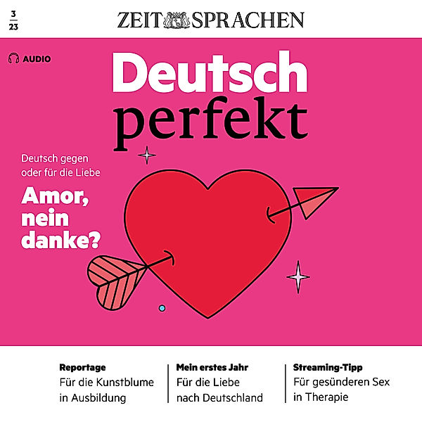 Deutsch perfekt Audio - Deutsch lernen Audio - Amor, nein danke?, Alia Begisheva