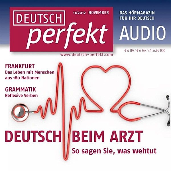 Deutsch perfekt Audio - Deutsch lernen Audio - Beim Arzt, Katja Riedel, Katja Hanke, Andrea Steinbach, Alia Begisheva, Barbara Schiele, Felix Forberg, Marcel Burkhardt