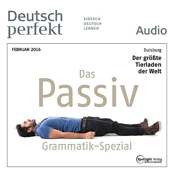 Deutsch perfekt Audio - Deutsch lernen Audio - Das Passiv, Spotlight Verlag