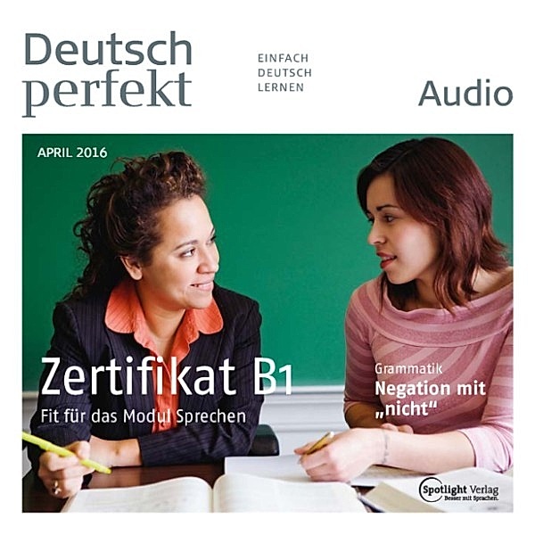 Deutsch perfekt Audio - Deutsch lernen Audio - Das Zertifikat B1, Spotlight Verlag
