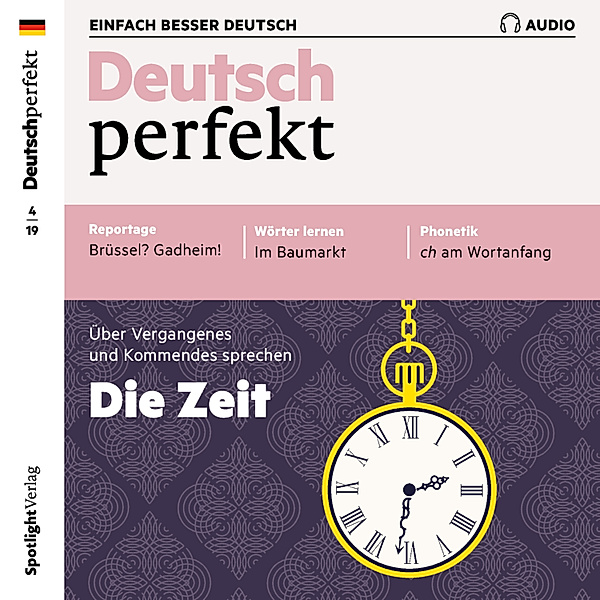 Deutsch perfekt Audio - Deutsch lernen Audio - Die Zeit, Spotlight Verlag