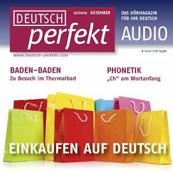 Deutsch perfekt Audio - Deutsch lernen Audio - Einkaufen auf Deutsch, Claudia May, Barbara Duckstein, Anne Wichmann, Janina Schneider-Eicke, Judith Rothenbusch, Katharina Heydenreich, Barbara Schiele, Spotlight Verlag