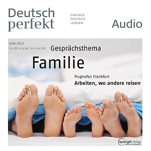 Deutsch perfekt Audio - Deutsch lernen Audio - Familie, Spotlight Verlag