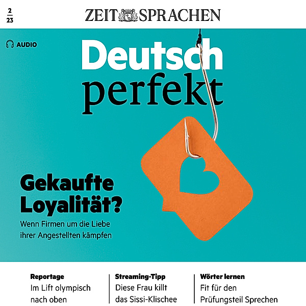 Deutsch perfekt Audio - Deutsch lernen Audio - Gekaufte Loyalität?, Alia Begisheva