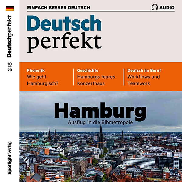 Deutsch perfekt Audio - Deutsch lernen Audio - Hamburg, Ausflug in die Elbmetropole, Alia Begisheva