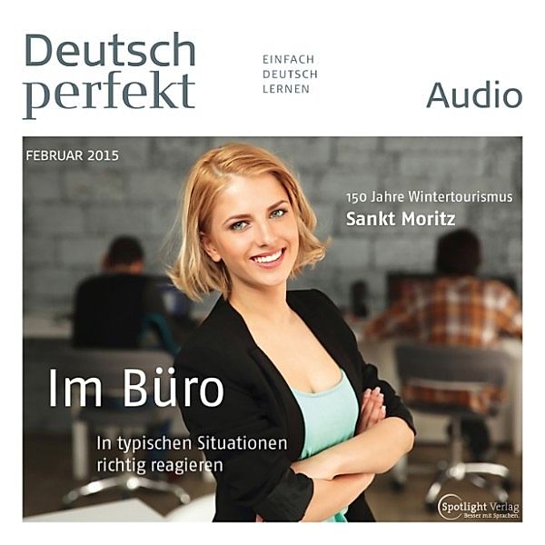 Deutsch perfekt Audio - Deutsch lernen Audio - Im Büro, Spotlight Verlag