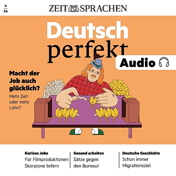 Deutsch perfekt Audio - Deutsch lernen Audio – Macht der Job auch glücklich?, Alia Begisheva