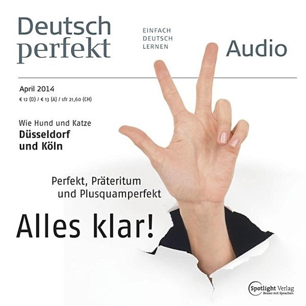 Deutsch perfekt Audio - Deutsch lernen Audio - Perfekt, Präteritum und Plusquamperfekt, Spotlight Verlag