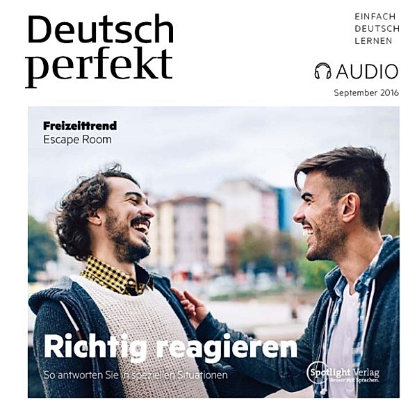 Deutsch perfekt Audio - Deutsch lernen Audio - Richtig reagieren, Spotlight Verlag