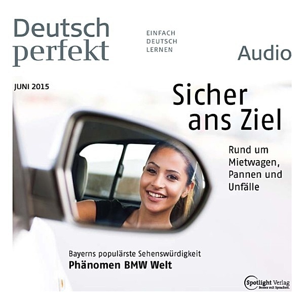 Deutsch perfekt Audio - Deutsch lernen Audio - Sicher ans Ziel, Spotlight Verlag