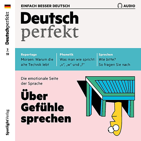 Deutsch perfekt Audio - Deutsch lernen Audio - Über Gefühle sprechen, Spotlight Verlag