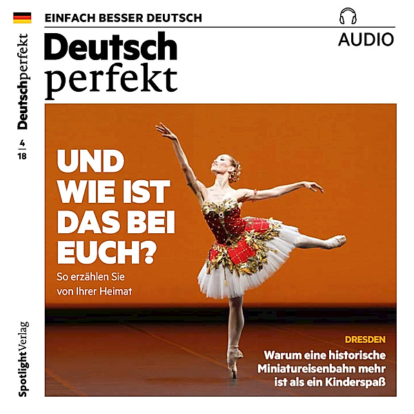 Deutsch perfekt Audio - Deutsch lernen Audio - Und wie ist das bei euch?, Spotlight Verlag
