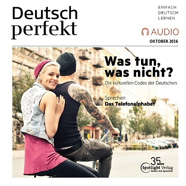 Deutsch perfekt Audio - Deutsch lernen Audio - was tun, was nicht?, Spotlight Verlag