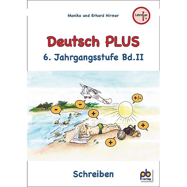 Deutsch PLUS 6 Jahrgangsstufe, Monika Hirmer