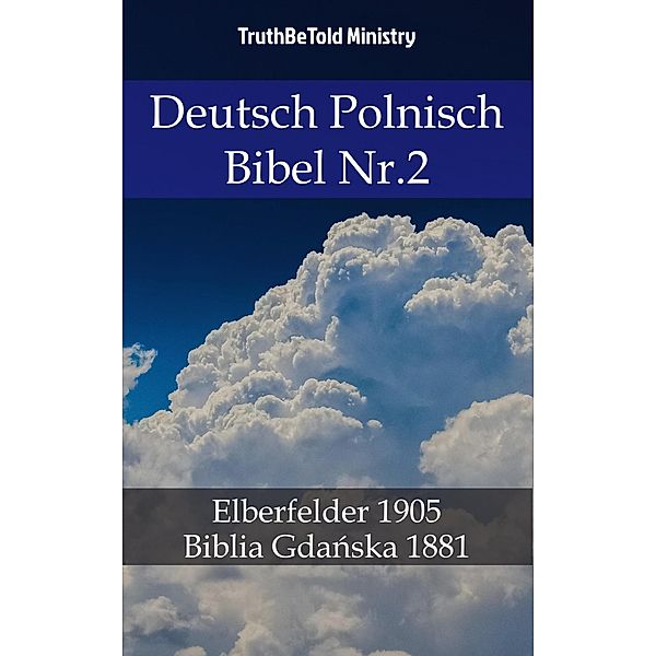 Deutsch Polnisch Bibel Nr.2 / Parallel Bible Halseth Bd.713, Truthbetold Ministry