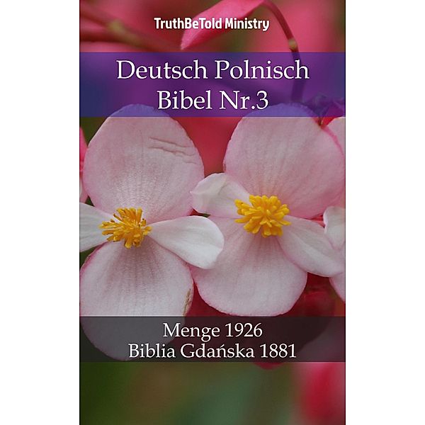 Deutsch Polnisch Bibel Nr.3 / Parallel Bible Halseth Bd.782, Truthbetold Ministry