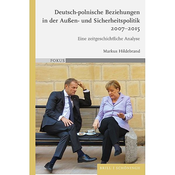 Deutsch-polnische Beziehungen in der Außen- und Sicherheitspolitik 2007-2015, Markus Hildebrand