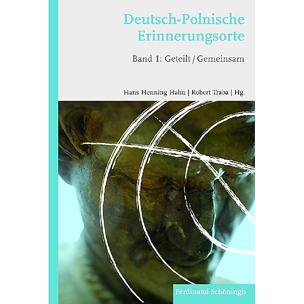 Deutsch-Polnische Erinnerungsorte: Bd.1 Deutsch-Polnische Erinnerungsorte