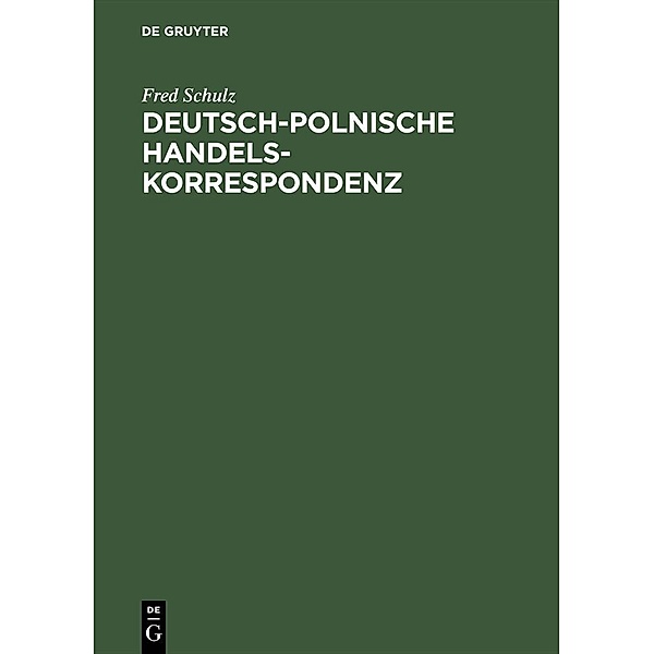 Deutsch-polnische Handelskorrespondenz / Jahrbuch des Dokumentationsarchivs des österreichischen Widerstandes, Fred Schulz