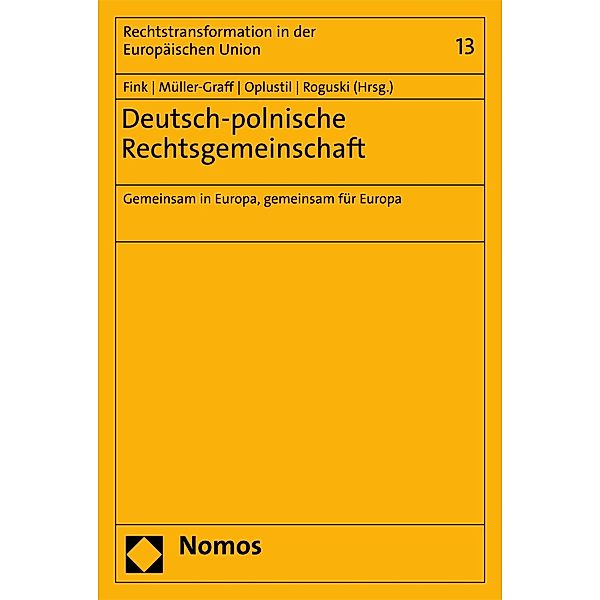 Deutsch-polnische Rechtsgemeinschaft / Rechtstransformation in der Europäischen Union Bd.13