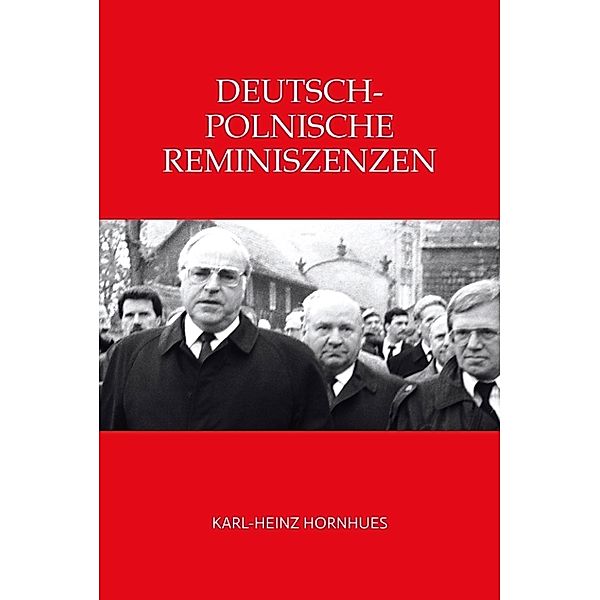 Deutsch-Polnische Reminiszenzen, Karl-Heinz Hornhues