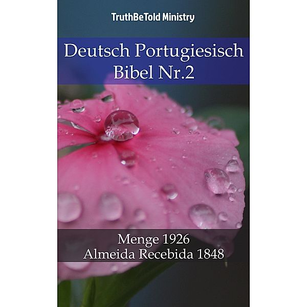 Deutsch Portugiesisch Bibel Nr.2 / Parallel Bible Halseth Bd.794, Truthbetold Ministry